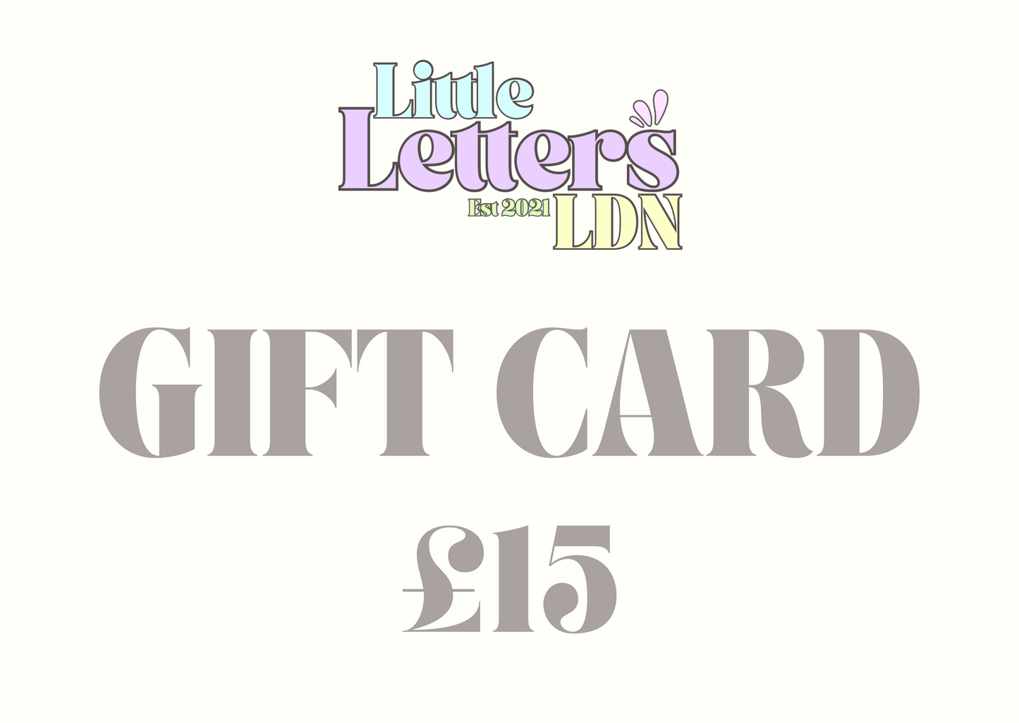 Little Letters LDN Gift Card - £15